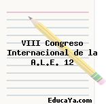 VIII Congreso Internacional de la A.L.E. 12