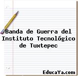 Banda de Guerra del Instituto Tecnológico de Tuxtepec