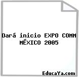 Dará inicio EXPO COMM MÉXICO 2005