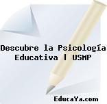 Descubre la Psicología Educativa | USMP