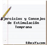 Ejercicios y Consejos de Estimulación Temprana