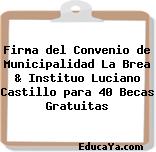 Firma del Convenio de Municipalidad La Brea & Instituo Luciano Castillo para 40 Becas Gratuitas