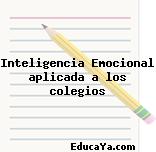 Inteligencia Emocional aplicada a los colegios