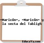 “Maricón”, “Maricón” y la secta del Tabligh