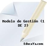 Modelo de Gestión (1 DE 2)