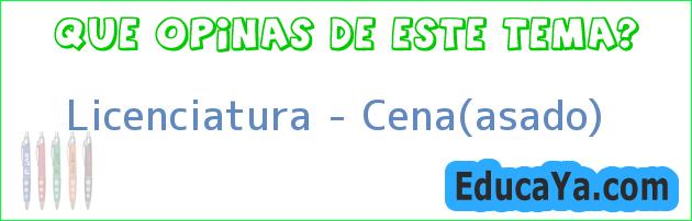 Licenciatura – Cena(asado)