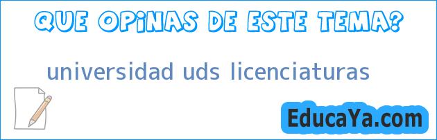 universidad uds licenciaturas