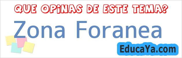 Zona Foranea