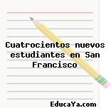 Cuatrocientos nuevos estudiantes en San Francisco