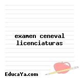 examen ceneval licenciaturas