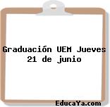 Graduación UEM Jueves 21 de junio