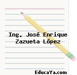 Ing. José Enrique Zazueta López