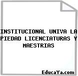 INSTITUCIONAL UNIVA LA PIEDAD LICENCIATURAS Y MAESTRIAS