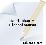 Koni chan – Licenciaturas