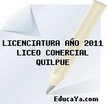 LICENCIATURA AÑO 2011 LICEO COMERCIAL QUILPUE