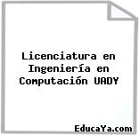 Licenciatura en Ingeniería en Computación UADY