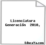 Licenciatura Generación  2010.