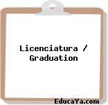 Licenciatura / Graduation