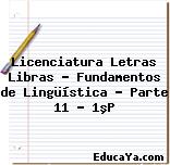 Licenciatura Letras Libras – Fundamentos de Lingüística – Parte 11 – 1ºP