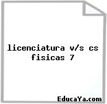 licenciatura v/s cs fisicas 7