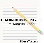 LICENCIATURAS UNIVA 2 – Campus León