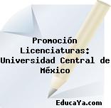 Promoción Licenciaturas: Universidad Central de México