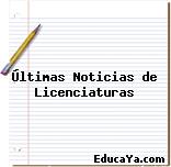 Últimas Noticias de Licenciaturas