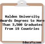 Walden University Awards Degrees to More Than 3,500 Graduates From 19 Countries