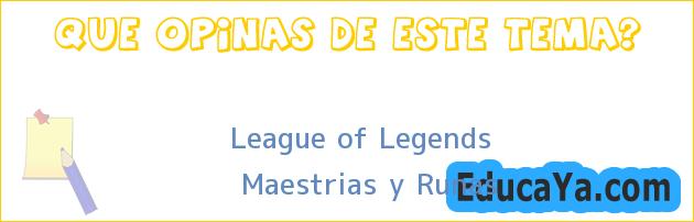 League of Legends | Maestrias y Runas