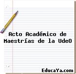 Acto Académico de Maestrías de la UdeO