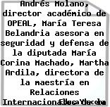 Andrés Molano, director académico de OPEAL, María Teresa Belandria asesora en seguridad y defensa de la diputada María Corina Machado, Martha Ardila, directora de la maestría en Relaciones Internacionales de la Universidad Javeriana