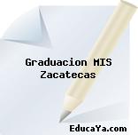 Graduacion MIS Zacatecas