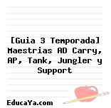 [Guia 3 Temporada] Maestrias AD Carry, AP, Tank, Jungler y Support