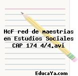 HcF red de maestrias en Estudios Sociales CAP 174 4/4.avi