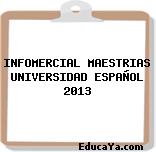 INFOMERCIAL MAESTRIAS UNIVERSIDAD ESPAÑOL 2013