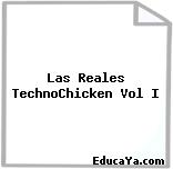 Las Reales TechnoChicken Vol I