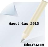 Maestrías 2013