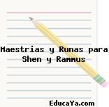 Maestrias y Runas para Shen y Rammus