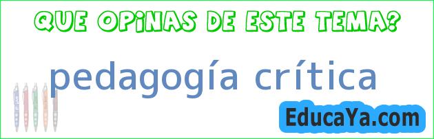 pedagogía crítica