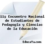 11º Encuentro Nacional de Estudiantes de Pedagogía y Ciencias de la Educación