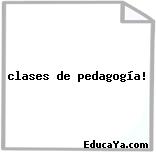 clases de pedagogía!