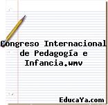 Congreso Internacional de Pedagogía e Infancia.wmv