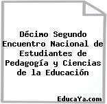 Décimo Segundo Encuentro Nacional de Estudiantes de Pedagogía y Ciencias de la Educación