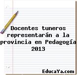 Docentes tuneros representarán a la provincia en Pedagogía 2013