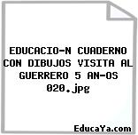 EDUCACIÓN CUADERNO CON DIBUJOS VISITA AL GUERRERO 5 AÑOS 020.jpg