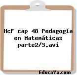 HcF cap 48 Pedagogía en Matemáticas parte2/3.avi