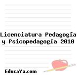 Licenciatura Pedagogía y Psicopedagogía 2010