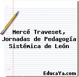 Mercé Traveset, Jornadas de Pedagogía Sistémica de León