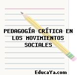 PEDAGOGÍA CRÍTICA EN LOS MOVIMIENTOS SOCIALES