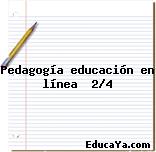 Pedagogía educación en línea  2/4